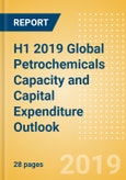 H1 2019 Global Petrochemicals Capacity and Capital Expenditure Outlook - Asia and the Middle East to Lead Global Petrochemical Capacity Additions- Product Image