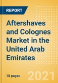 Aftershaves and Colognes (Male Toiletries) Market in the United Arab Emirates - Outlook to 2025; Market Size, Growth and Forecast Analytics- Product Image