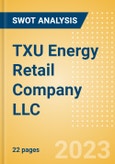 TXU Energy Retail Company LLC - Strategic SWOT Analysis Review- Product Image