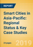 Smart Cities in Asia-Pacific: Regional Status & Key Case Studies- Product Image