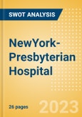 NewYork-Presbyterian Hospital - Strategic SWOT Analysis Review- Product Image