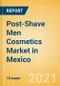 Post-Shave Men Cosmetics (Male Toiletries) Market in Mexico - Outlook to 2025; Market Size, Growth and Forecast Analytics - Product Thumbnail Image