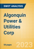 Algonquin Power & Utilities Corp (AQN) - Financial and Strategic SWOT Analysis Review- Product Image