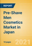 Pre-Shave Men Cosmetics (Male Toiletries) Market in Japan - Outlook to 2025; Market Size, Growth and Forecast Analytics- Product Image