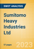 Sumitomo Heavy Industries Ltd (6302) - Financial and Strategic SWOT Analysis Review- Product Image