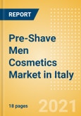 Pre-Shave Men Cosmetics (Male Toiletries) Market in Italy - Outlook to 2025; Market Size, Growth and Forecast Analytics- Product Image