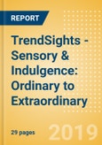TrendSights - Sensory & Indulgence: Ordinary to Extraordinary- Product Image