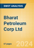 Bharat Petroleum Corp Ltd (BPCL) - Financial and Strategic SWOT Analysis Review- Product Image