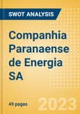 Companhia Paranaense de Energia SA (CPLE6) - Financial and Strategic SWOT Analysis Review- Product Image