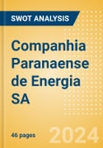 Companhia Paranaense de Energia SA (CPLE6) - Financial and Strategic SWOT Analysis Review- Product Image