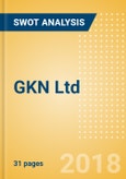 GKN Ltd - Strategic SWOT Analysis Review- Product Image