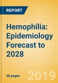 Hemophilia: Epidemiology Forecast to 2028- Product Image