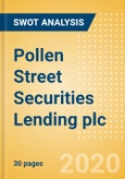 Pollen Street Securities Lending plc (PSSL) - Financial and Strategic SWOT Analysis Review- Product Image