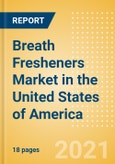Breath Fresheners (Non-Confectionery) (Oral Hygiene) Market in the United States of America - Outlook to 2025; Market Size, Growth and Forecast Analytics- Product Image