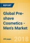 Global Pre-shave Cosmetics - Men's (Male Toiletries) Market - Outlook to 2022: Market Size, Growth and Forecast Analytics - Product Thumbnail Image