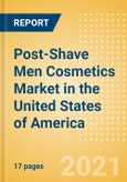 Post-Shave Men Cosmetics (Male Toiletries) Market in the United States of America - Outlook to 2025; Market Size, Growth and Forecast Analytics- Product Image
