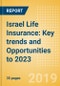 Israel Life Insurance: Key trends and Opportunities to 2023 - Product Thumbnail Image
