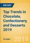 Top Trends in Chocolate, Confectionery, and Desserts 2019 - Product Thumbnail Image