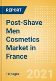 Post-Shave Men Cosmetics (Male Toiletries) Market in France - Outlook to 2025; Market Size, Growth and Forecast Analytics- Product Image