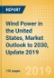 Wind Power in the United States, Market Outlook to 2030, Update 2019 - Capacity, Generation, Investment Trends, Regulations and Company Profiles - Product Thumbnail Image