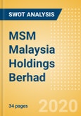 MSM Malaysia Holdings Berhad (MSM) - Financial and Strategic SWOT Analysis Review- Product Image