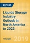 Liquids Storage Industry Outlook in North America to 2023 - Capacity and Capital Expenditure Outlook with Details of All Operating and Planned Terminals - Product Thumbnail Image