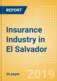 Strategic Market Intelligence: Insurance Industry in El Salvador - Key Trends and Opportunities to 2023- Product Image