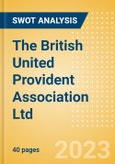 The British United Provident Association Ltd - Strategic SWOT Analysis Review- Product Image