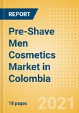Pre-Shave Men Cosmetics (Male Toiletries) Market in Colombia - Outlook to 2025; Market Size, Growth and Forecast Analytics- Product Image