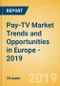 Pay-TV Market Trends and Opportunities in Europe - 2019 - Product Thumbnail Image