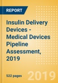 Insulin Delivery Devices - Medical Devices Pipeline Assessment, 2019- Product Image