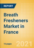 Breath Fresheners (Non-Confectionery) (Oral Hygiene) Market in France - Outlook to 2025; Market Size, Growth and Forecast Analytics- Product Image