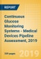 Continuous Glucose Monitoring Systems - Medical Devices Pipeline Assessment, 2019 - Product Thumbnail Image