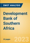 Development Bank of Southern Africa - Strategic SWOT Analysis Review- Product Image