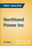 Northland Power Inc (NPI) - Financial and Strategic SWOT Analysis Review- Product Image