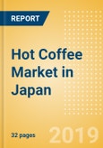 Hot Coffee (Hot Drinks) Market in Japan - Outlook to 2022: Market Size, Growth and Forecast Analytics- Product Image