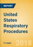 United States Respiratory Procedures Outlook to 2025- Product Image