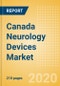 Canada Neurology Devices Market Outlook to 2025 - Hydrocephalus shunts, Interventional Neuroradiology, Minimally Invasive Neurosurgery and Others. - Product Thumbnail Image