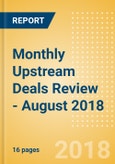 Monthly Upstream Deals Review - August 2018- Product Image