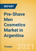 Pre-Shave Men Cosmetics (Male Toiletries) Market in Argentina - Outlook to 2025; Market Size, Growth and Forecast Analytics- Product Image