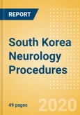 South Korea Neurology Procedures Outlook to 2025 -Hydrocephalus Shunting Procedures, Neurovascular Thrombectomy Procedures, ICP Procedures and Others.- Product Image