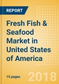 Fresh Fish & Seafood (Counter) (Fish & Seafood) Market in United States of America - Outlook to 2022: Market Size, Growth and Forecast Analytics- Product Image
