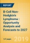 B-Cell Non-Hodgkin's Lymphoma (NHL): Opportunity Analysis and Forecasts to 2027 - Product Thumbnail Image