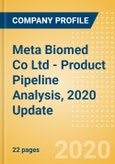 Meta Biomed Co Ltd (059210) - Product Pipeline Analysis, 2020 Update- Product Image