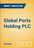 Global Ports Holding PLC (GPH) - Financial and Strategic SWOT Analysis Review- Product Image