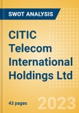 CITIC Telecom International Holdings Ltd (1883) - Financial and Strategic SWOT Analysis Review- Product Image