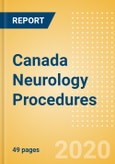 Canada Neurology Procedures Outlook to 2025 - Hydrocephalus Shunting Procedures, Neurovascular Thrombectomy Procedures, ICP Procedures and Others.- Product Image
