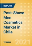 Post-Shave Men Cosmetics (Male Toiletries) Market in Chile - Outlook to 2025; Market Size, Growth and Forecast Analytics- Product Image