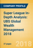 Super League In-Depth Analysis: UBS Global Wealth Management 2018- Product Image