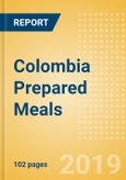 Colombia Prepared Meals - Market Assessment and Forecast to 2023- Product Image